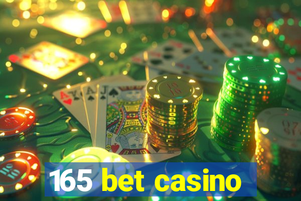 165 bet casino